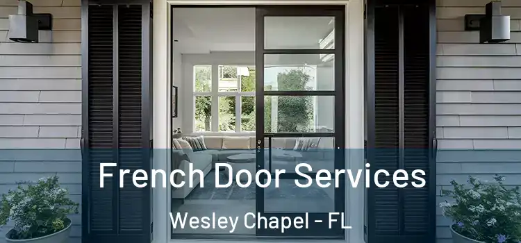  French Door Services Wesley Chapel - FL